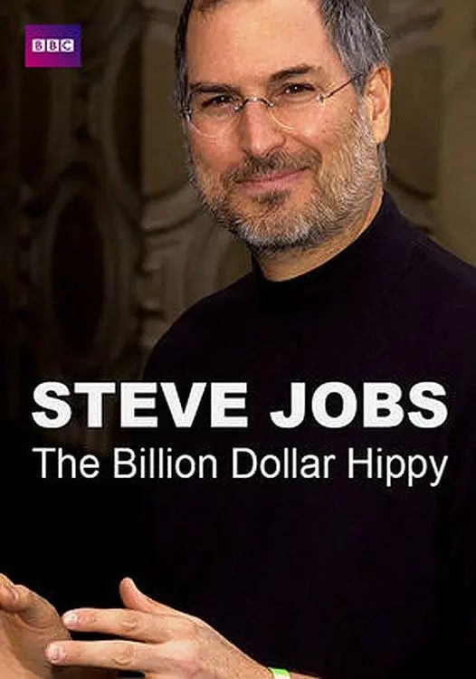 史蒂夫·乔布斯：亿万富翁嬉皮士 Steve Jobs: Billion Dollar Hippy (2011)