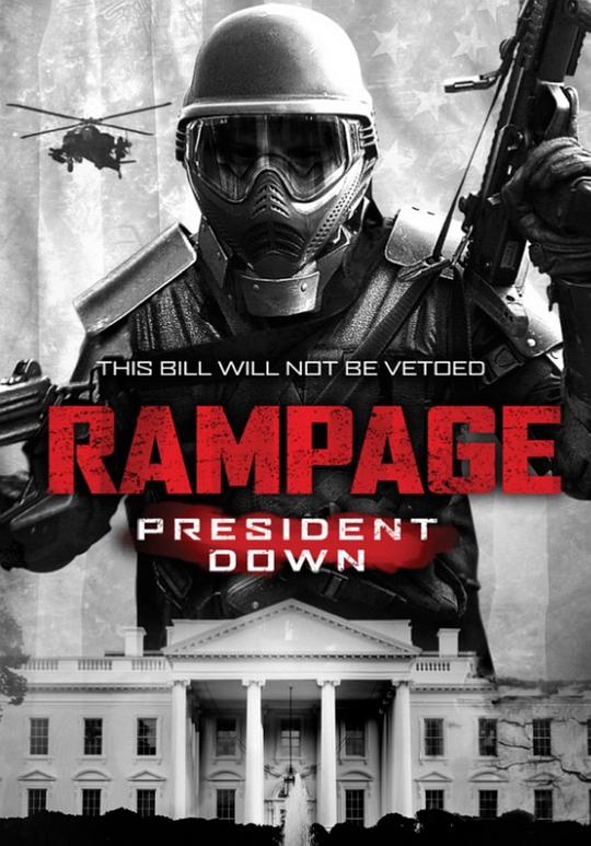 狂暴3：击倒总统 Rampage: President Down (2016) 1080p 原盘Remux 中文字幕 已刮削