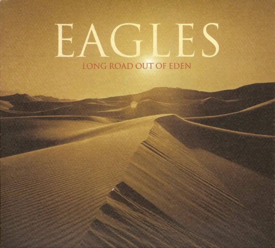 老鹰乐队(Eagles) - 2007年专辑 - Long Road Out of Eden   -Flac