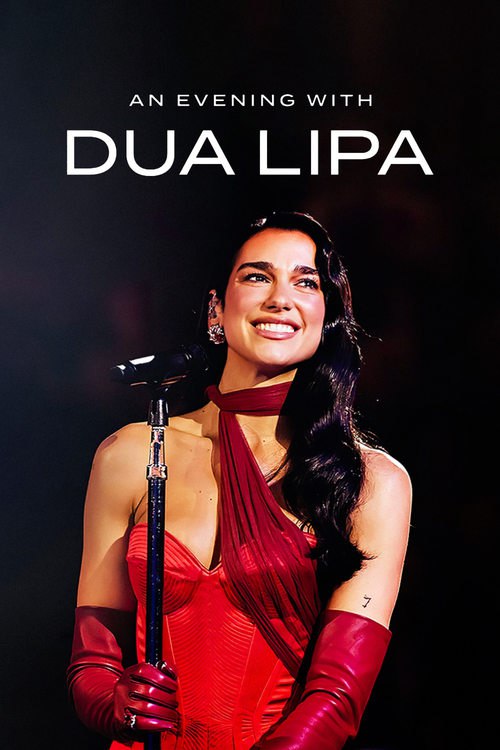 An Evening with Dua Lipa (2024) 与杜阿·利帕共度夜晚