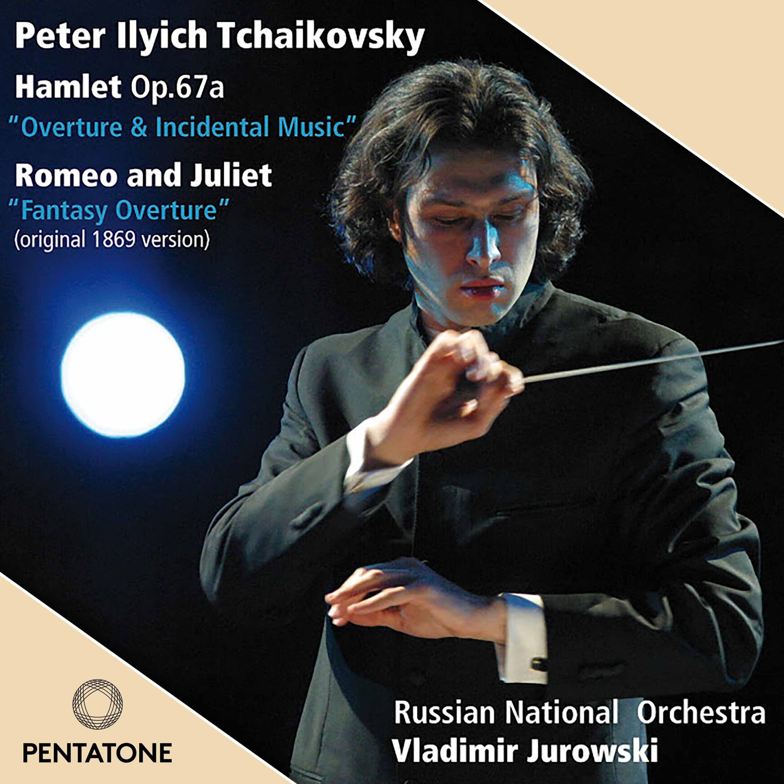Russian National Orchestra  Vladimir Jurowski Tchaikovsky Hamlet & Romeo and Juliet (2008) FLAC