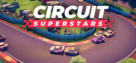 环道巨星/Circuit Superstars （更新 v1.6.2 ）