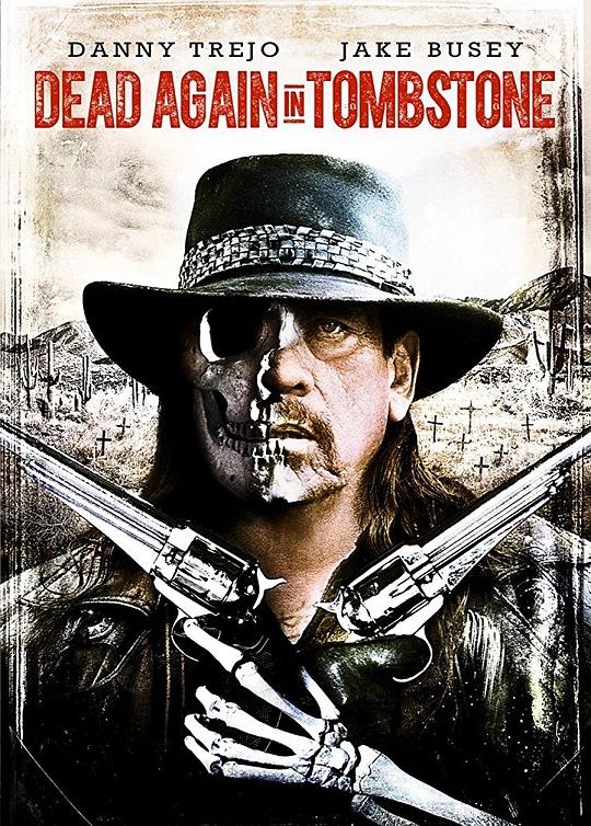 血战墓碑镇2 Dead Again in Tombstone (2017) 1080p 原盘Remux 中文字幕 已刮削